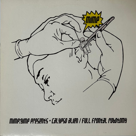 Mimp Gimp - Calypso Alien/Full Frontal Robotomy (12")