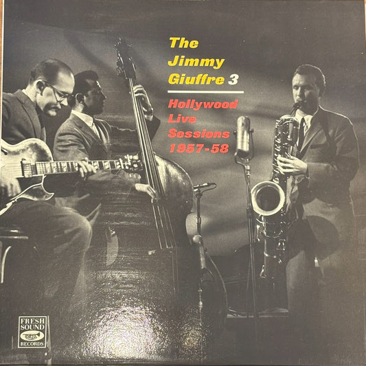 The Jimmy Giuffre 3 -  Hollywood Live Sessions 1957-58(LP)