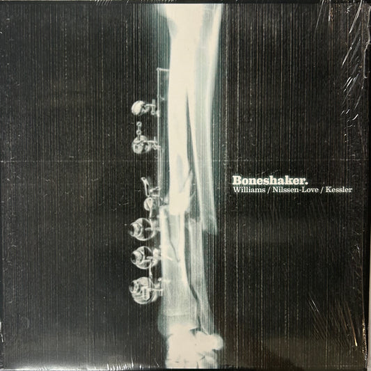 Williams /  Nilssen-Love / Kessler - Boneshaker (EP)